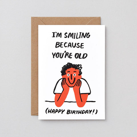 Greeting Card - You 're old