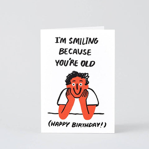 Greeting Card - You 're old
