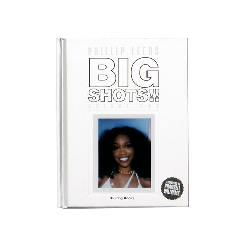 BIG SHOTS!! Volume Two: More Shots From the Worlds of Music, Fashion and Beyond - Phillip Leeds