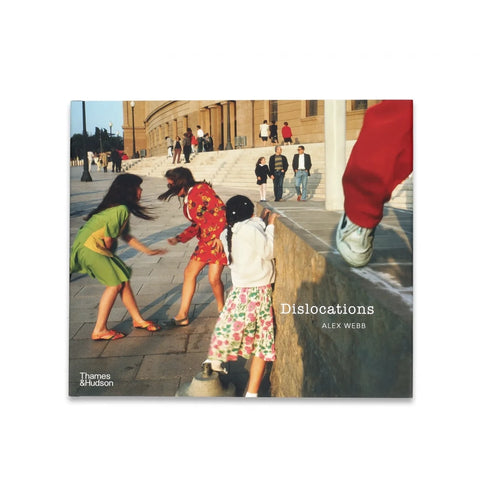 Alex Webb: Dislocations