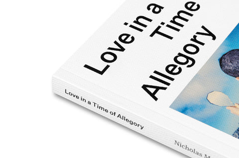 Love in a Time of Allegory - Nicholas Muellner