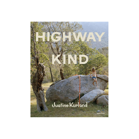 Justine Kurland: Highway Kind