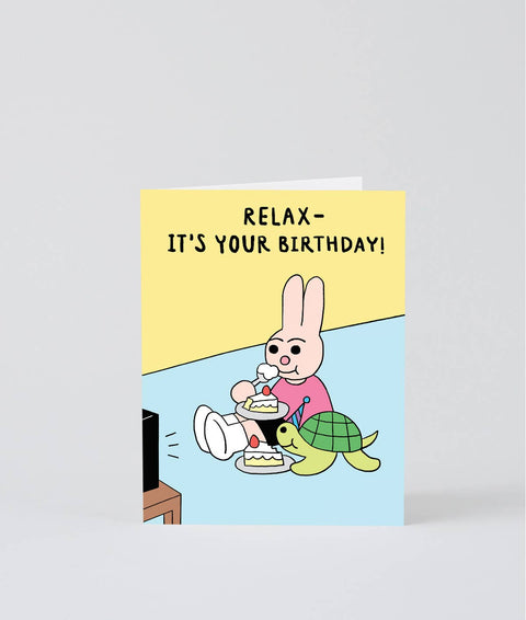 Greeting Card - Relax, it's your birthday