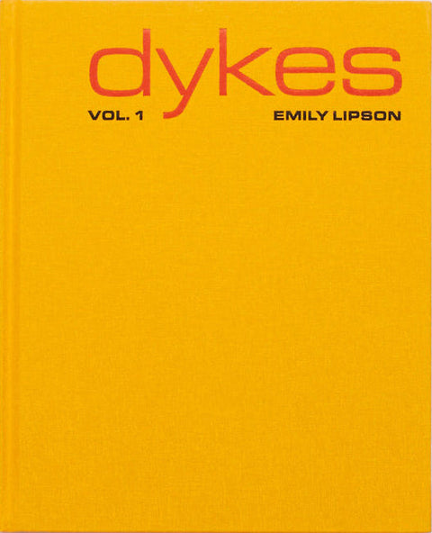 Yellow book titled 'dykes Vol. 1' by Emily Lipson on a white background