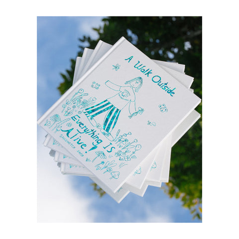 A walk outside everything is Alive