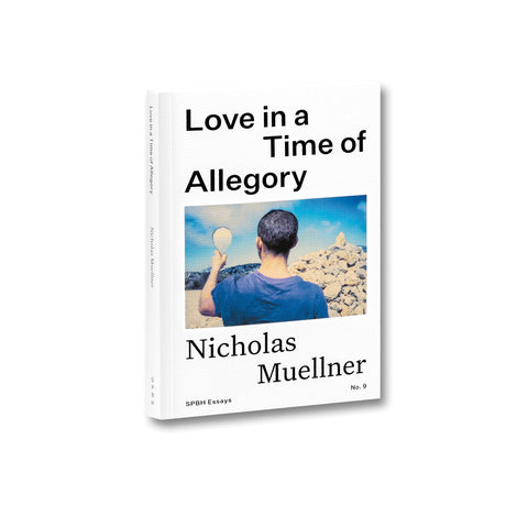 Book cover of 'Love in a Time of Allegory' by Nicholas Mueller on a white background
