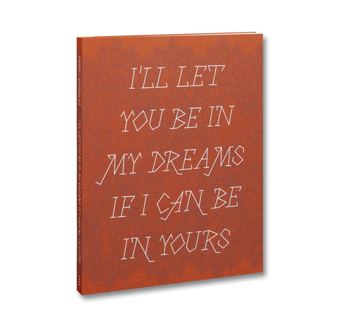 I’ll let you be in my dreams if I can be in yours - Carolyn Drake / Andres Gonzalez